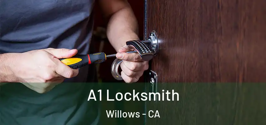  A1 Locksmith Willows - CA