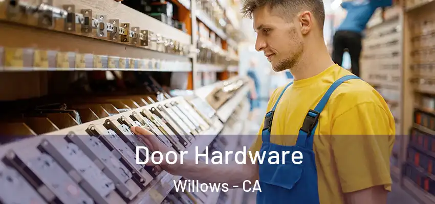  Door Hardware Willows - CA