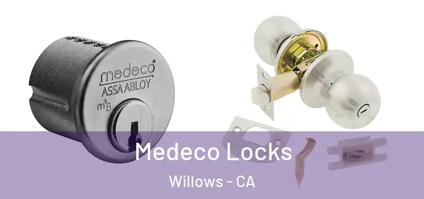  Medeco Locks Willows - CA