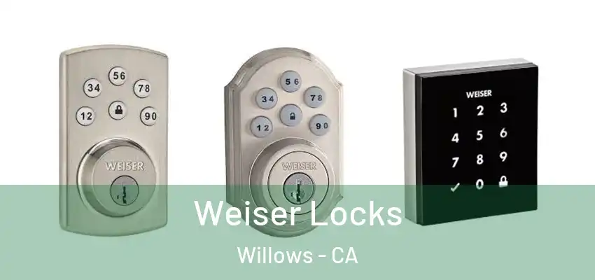  Weiser Locks Willows - CA